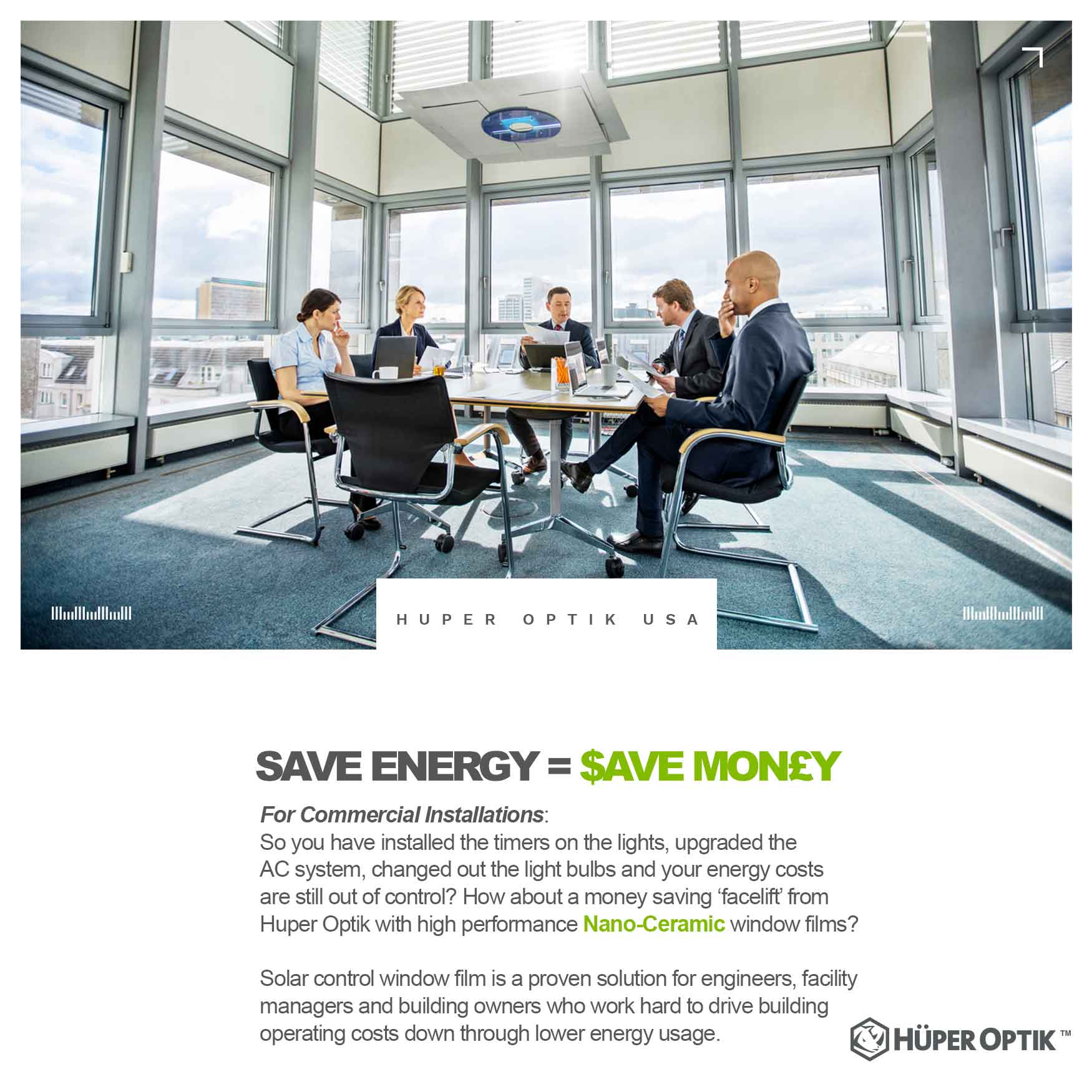 Huper Optik energy savings for home offices and conference rooms